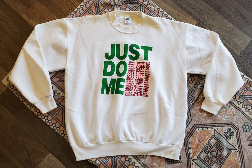 Vintage Just Do Me Adult Humor Parody Made in USA 2XL Crewneck Sweater